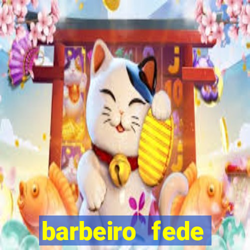 barbeiro fede quando morre